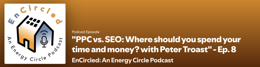 Encircled Podcast: PPC vs. SEO: Where should you spend your time and money? with Peter Troast